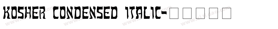 Kosher Condensed Italic字体转换